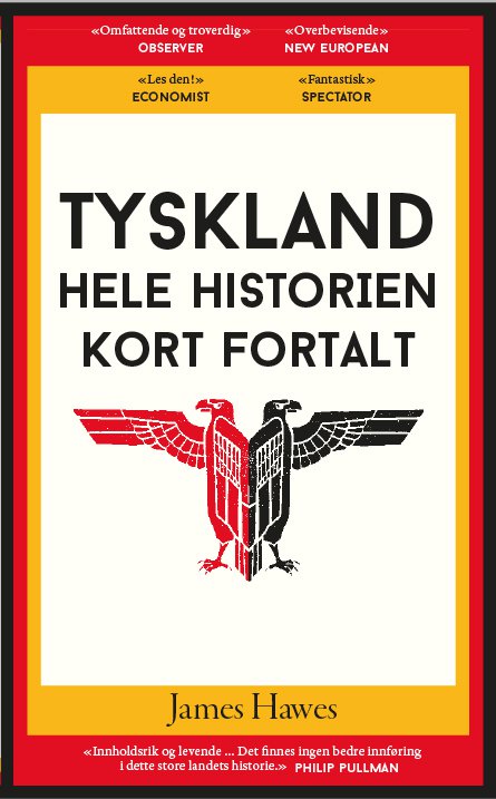 Tyskland - Hele Historien Kort Fortalt : The Shortest Histo ...