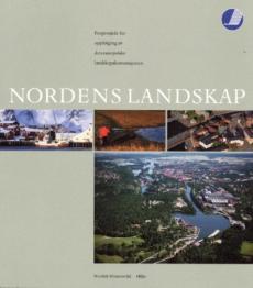 Nordens landskap : forprosjekt for oppfølging av den europeiske landskapskonvensjonen