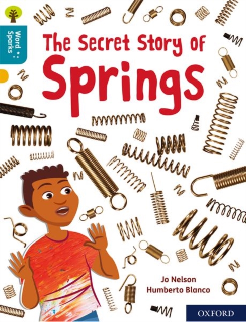 Oxford reading tree word sparks: level 9: the secret story of springs