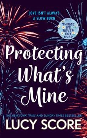 Protecting what's mine : a small town love story