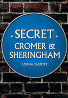 Secret cromer and sheringham