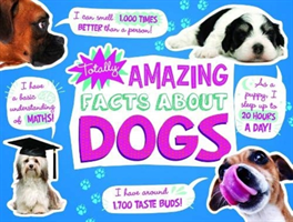 Totally amazing facts about dogs