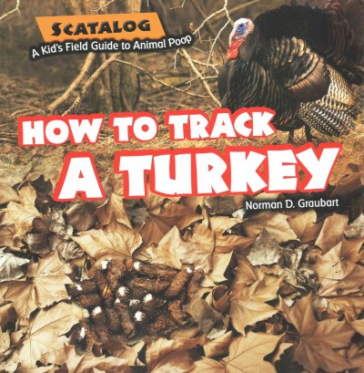 How to Track a Turkey