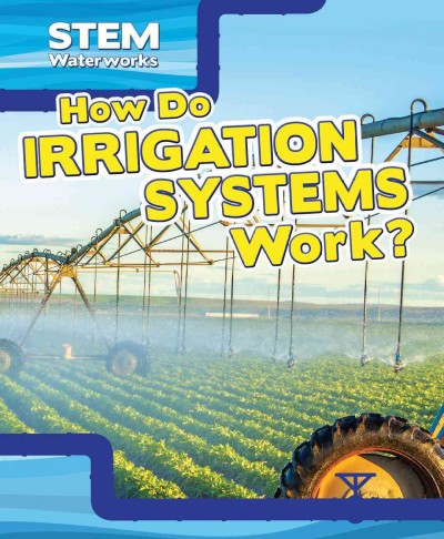 How Do Irrigation Systems Work?