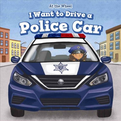 I Want to Drive a Police Car