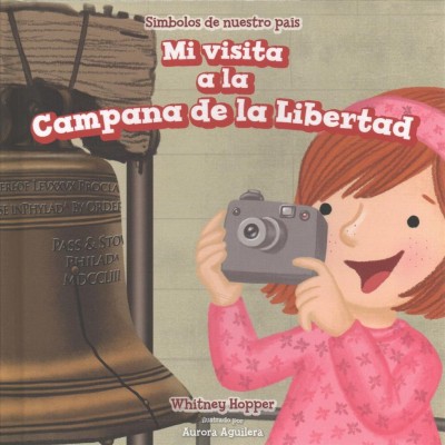 Mi Visita a la Campana de la Libertad (I Visit the Liberty Bell)