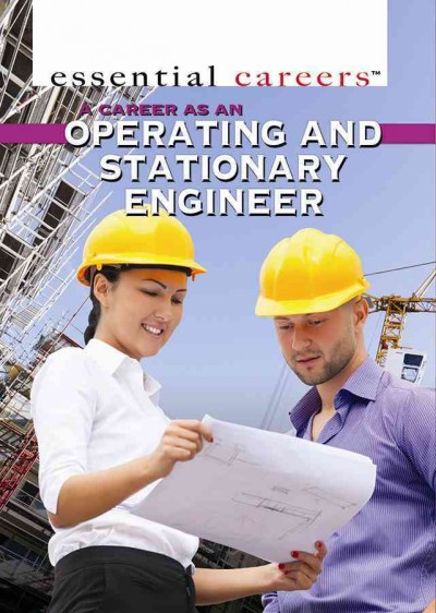 A Career as an Operating and Stationary Engineer