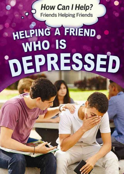 Helping a Friend Who Is Depressed