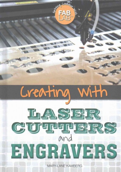 Creating with Laser Cutters and Engravers