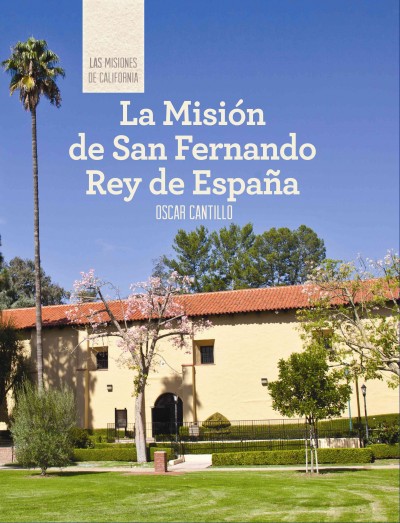 La Misión de San Fernando Rey de España (Discovering Mission San Fernando Rey de España)