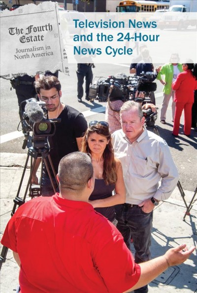 Television News and the 24-Hour News Cycle