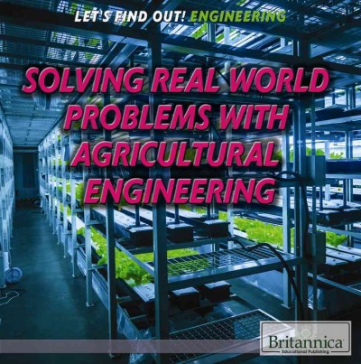 Solving Real World Problems with Agricultural Engineering