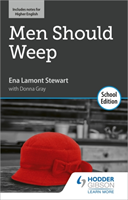 Men should weep by ena lamont stewart: school edition