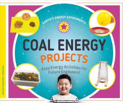 Coal Energy Projects: Easy Energy Activities for Future Engineers!