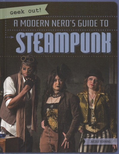 A Modern Nerd's Guide to Steampunk