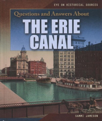 Questions and Answers about the Erie Canal