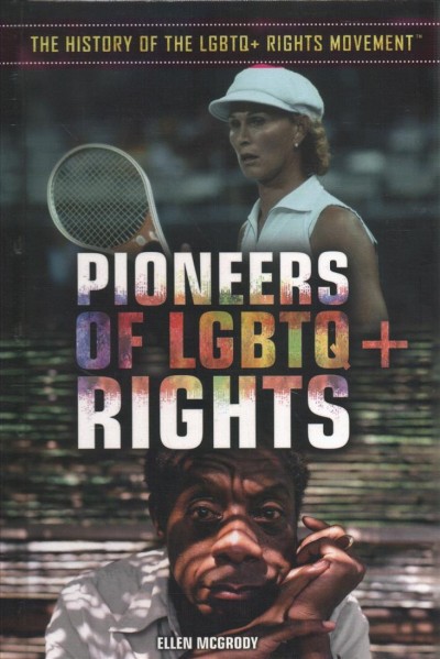 Pioneers of LGBTQ+ Rights