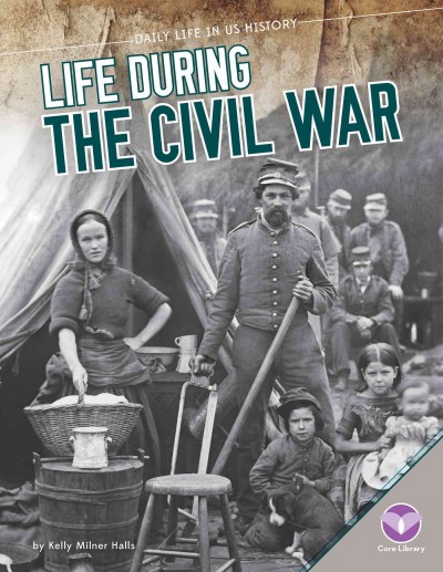 Life During the Civil War