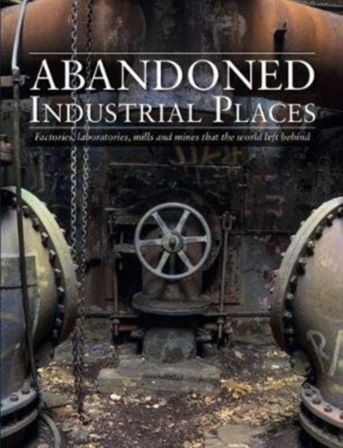 Abandoned industrial places