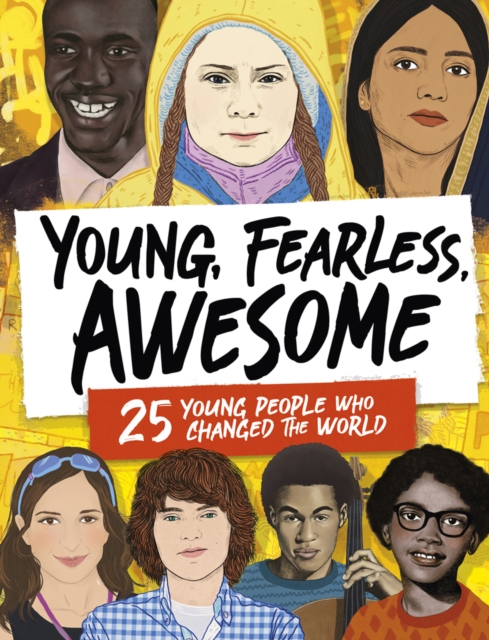 Young, fearless, awesome