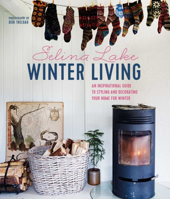 Winter living : bring hygge into your home with this inspirational guide to decorating for winter