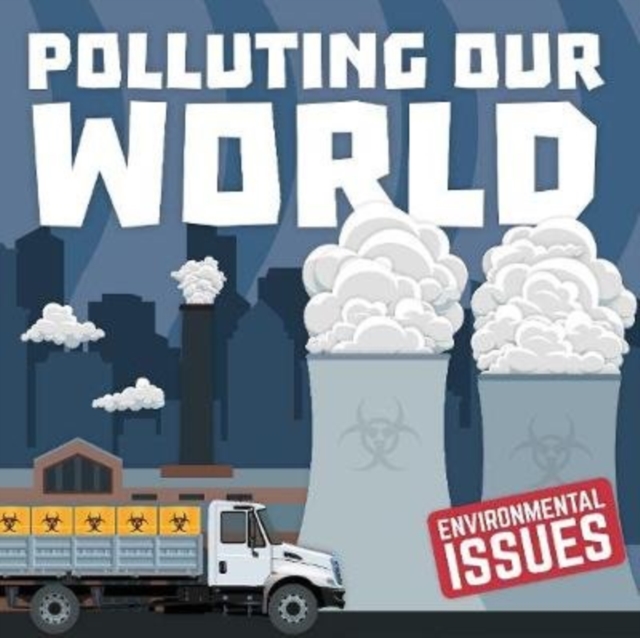 Polluting our world