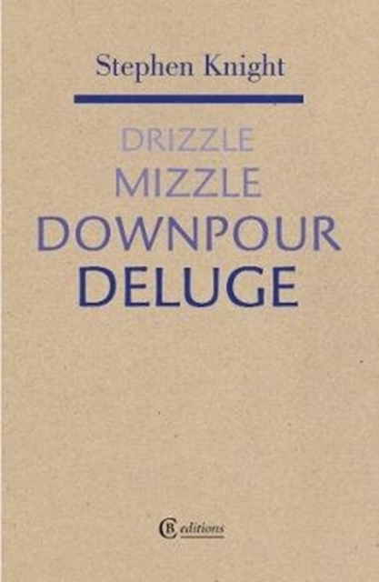 Drizzle mizzzle downpour deluge