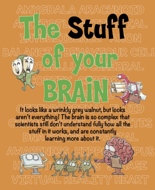 Stuff of your brain