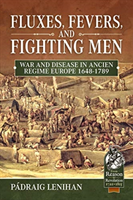 Fluxes, fevers and fighting men