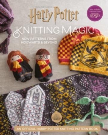Knitting magic : new patterns from Hogwarts & beyond : an official Harry Potter knitting pattern book