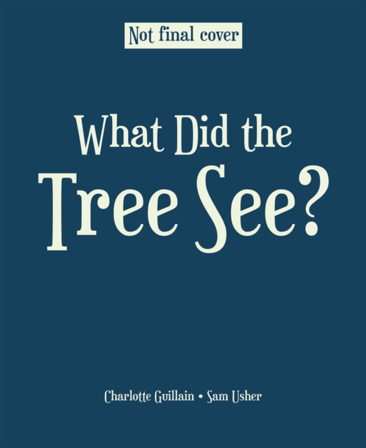What did the tree see?
