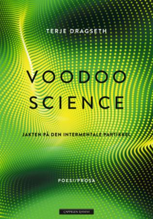 Voodoo science : jakten på den intermentale partikkel