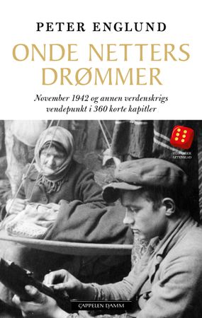 Onde netters drømmer : november 1942 og annen verdenskrigs vendepunkt i 360 korte kapitler