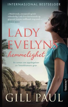 Lady Evelyns hemmelighet : en roman om oppdagelsen av Tutankamons grav