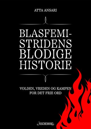 Blasfemistridens blodige historie : volden, vreden og kampen for det frie ord