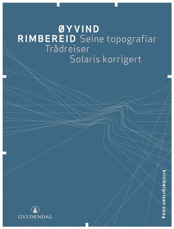 Seine topografiar ; Trådreiser ; Solaris korrigert : dikt
