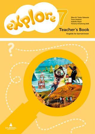 Explore 7 : teacher's book : engelsk for barnetrinnet