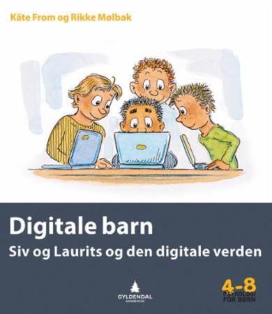 Digitale barn : Siv og Laurits og den digitale verden