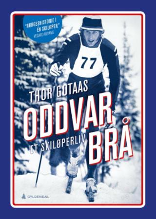 Oddvar Brå : et skiløperliv