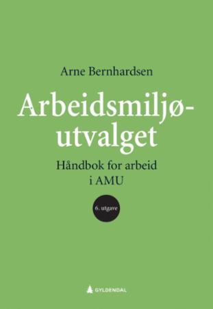 Arbeidsmiljøutvalget : håndbok for arbeid i AMU