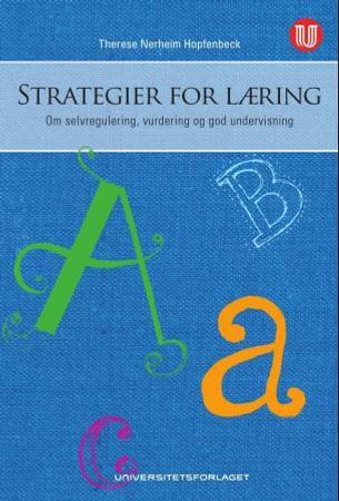 Strategier for læring : om selvregulering, vurdering og god undervisning