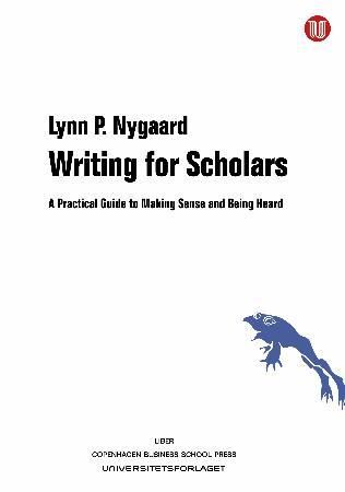 Writing for scholars : a practical guide to making sense and being heard