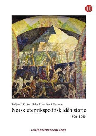 Norsk utenrikspolitisk idéhistorie : 1890-1940