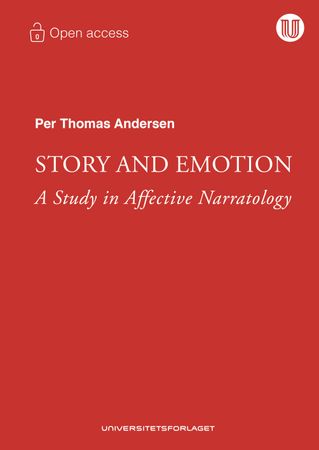Story and emotion : a study in affective narratology