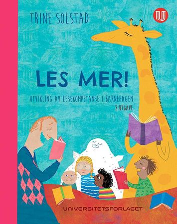 Les mer! : utvikling av lesekompetanse i barnehagen