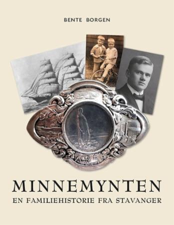 Minnemynten : en familiehistorie fra Stavanger