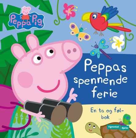 Peppas spennende ferie : en ta og føl-bok