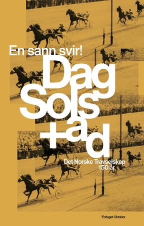 En sann svir! : Det Norske Travselskap 150 år