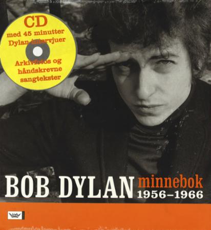 Bob Dylan : minnebok 1956-1966 : CD med intervjuer, unike bilder, programmer, plakater og håndskrevne sangtekster