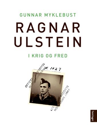 Ragnar Ulstein : i krig og fred